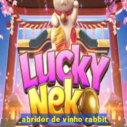 abridor de vinho rabbit